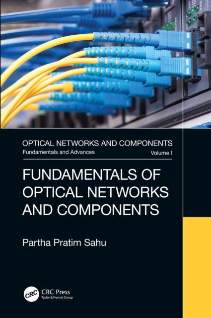 Book cover of: Fundamentals of Optical Networks and Components. By: Partha Pratim Sahu