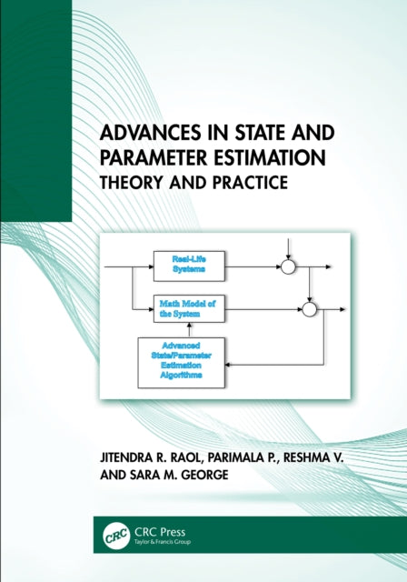 Book cover of: Advances in State and Parameter Estimation. By: Jitendra R. Raol