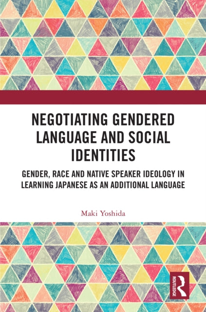 Book cover of: Negotiating Gendered Language and Social Identities. By: Maki Yoshida