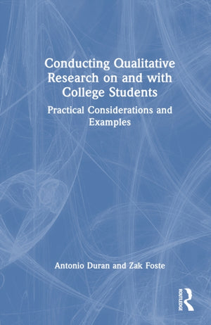 Conducting Qualitative Research on and with College Students