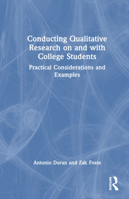 Conducting Qualitative Research on and with College Students