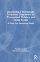 Book cover of: Developing a Therapeutic Treatment Programme for Traumatised Children and Young People. By: Christine Bradley