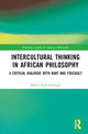 Book cover of: Intercultural Thinking in African Philosophy. By: Marita Rainsborough