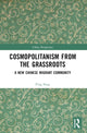 Book cover of: Cosmopolitanism from the Grassroots. By: Ping Song