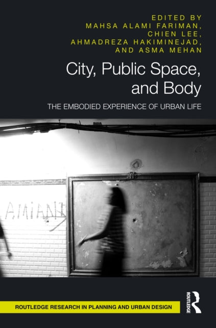 Book cover of: City, Public Space, and Body