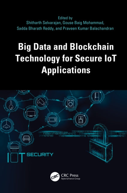 Book cover of: Big Data and Blockchain Technology for Secure IoT Applications. By: Shitharth Selvarajan