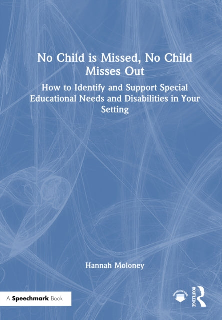 Book cover of: No Child is Missed, No Child Misses Out. By: Hannah Moloney
