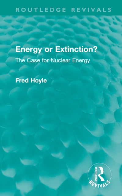 Book cover of: Energy or Extinction?. By: Fred Hoyle