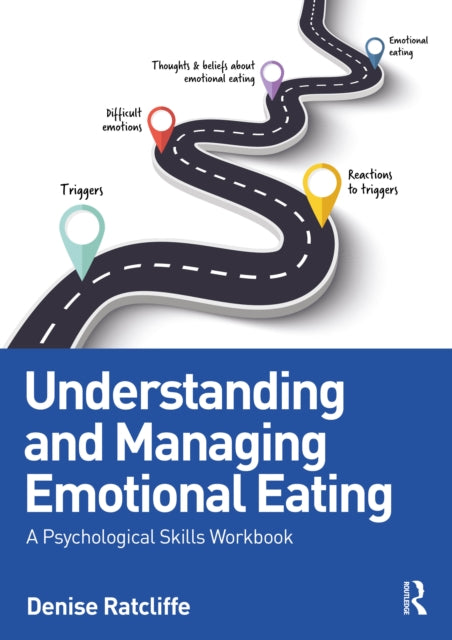 Book cover of: Understanding and Managing Emotional Eating. By: Denise Ratcliffe