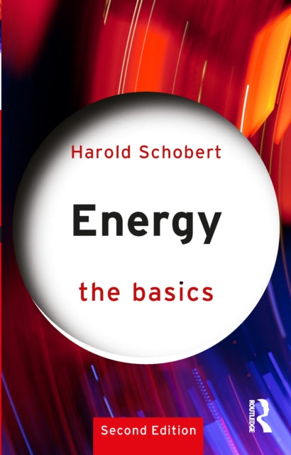 Book cover of: Energy: The Basics. By: Harold Schobert