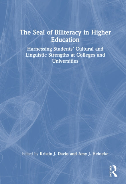 Book cover of: Seal of Biliteracy in Higher Education. By: Kristin J. Davin