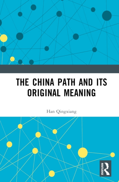 Book cover of: China Path and its Original Meaning. By: Han Qingxiang