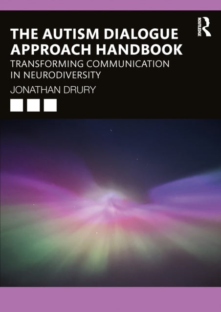 Book cover of: Autism Dialogue Approach Handbook. By: Jonathan Drury