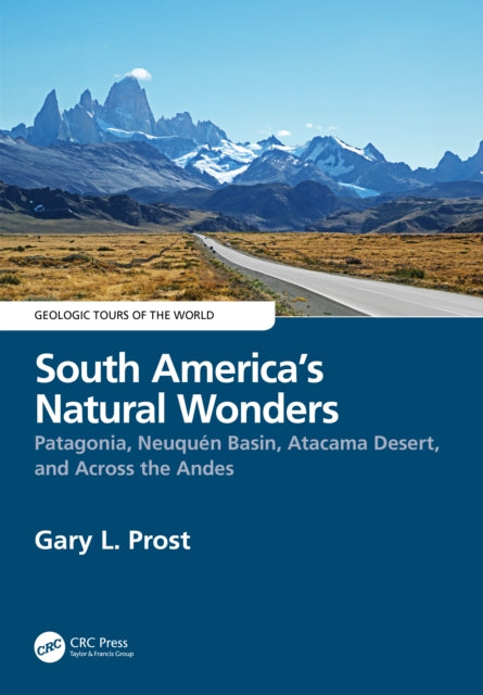 Book cover of: South America’s Natural Wonders. By: Gary Prost