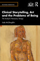 Book cover of: Clinical Storytelling, Art and the Problems of Being