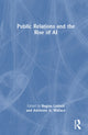 Book cover of: Public Relations and the Rise of AI. By: Regina Luttrell