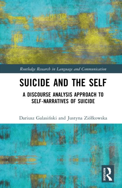 Book cover of: Suicide and the Self. By: Dariusz Galasiński
