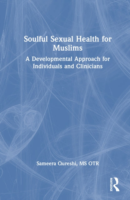 Book cover of: Soulful Sexual Health for Muslims