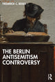 Book cover of: Berlin Antisemitism Controversy. By: Frederick C. Beiser