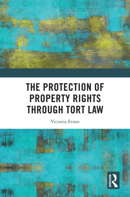 Book cover of: Protection of Property Rights Through Tort Law