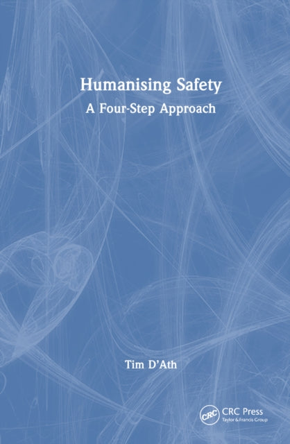 Book cover of: Humanising Safety. By: Tim D'Ath