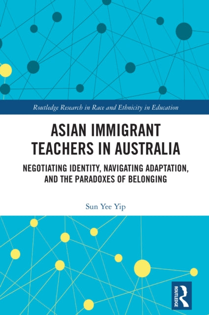 Book cover of: Asian Immigrant Teachers in Australia