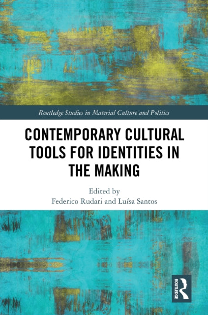 Book cover of: Contemporary Cultural Tools for Identities in the Making