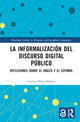 Book cover of: La informalizacion del discurso digital publico