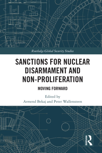 Book cover of: Sanctions for Nuclear Disarmament and Non-Proliferation. By: Peter Wallensteen
