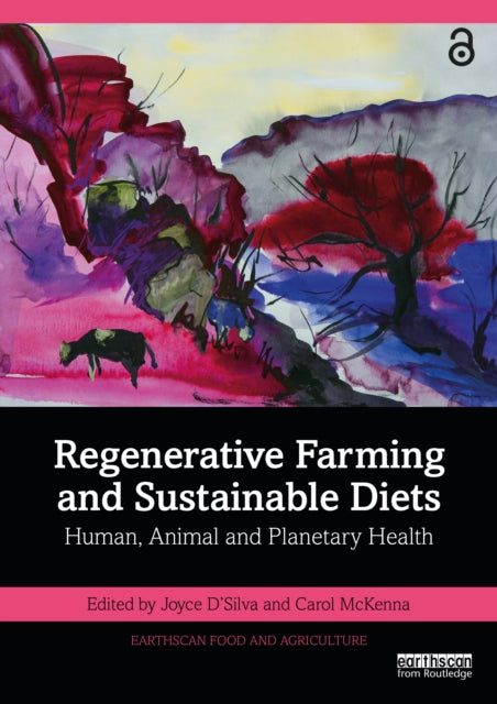 Book cover of: Regenerative Farming and Sustainable Diets. By: Joyce D'Silva