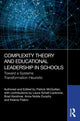 Book cover of: Complexity Theory and Educational Leadership in Schools