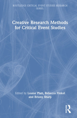 Creative Research Methods for Critical Event Studies