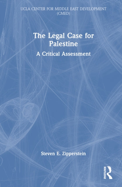 Book cover of: Legal Case for Palestine. By: Steven E. Zipperstein