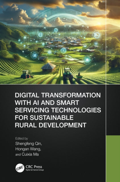 Book cover of: Digital Transformation with AI and Smart Servicing Technologies for Sustainable Rural Development. By: Shengfeng Qin