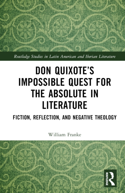 Book cover of: Don Quixote’s Impossible Quest for the Absolute in Literature