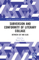 Book cover of: Subversion and Conformity of Literary Collage. By: Magda Dragu