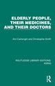 Book cover of: Elderly People, Their Medicines, and Their Doctors