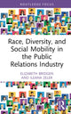 Book cover of: Race, Diversity, and Social Mobility in the Public Relations Industry