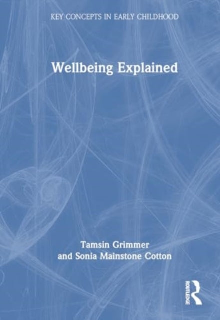 Book cover of: Wellbeing Explained. By: Sonia Mainstone Cotton
