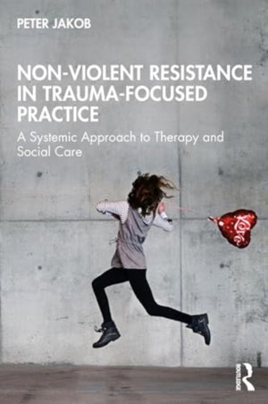 Nonviolent Resistance in Trauma-Focused Practice