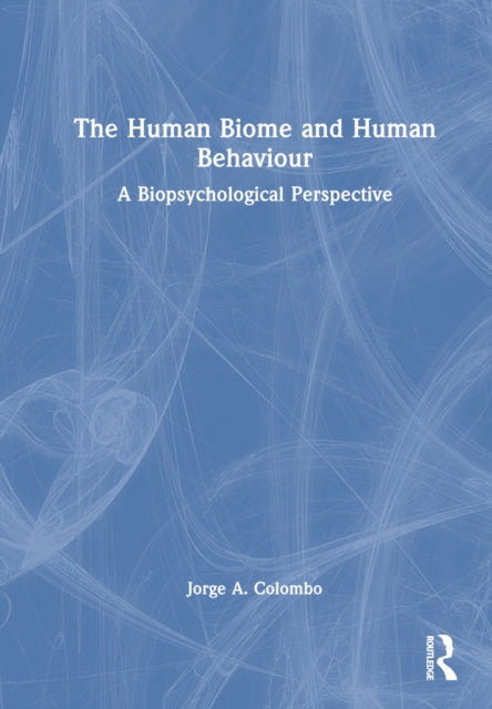 Book cover of: Human Biome and Human Behaviour. By: Jorge A. Colombo