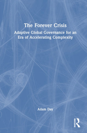 The Forever Crisis