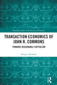 Book cover of: Transaction Economics of John R. Commons. By: Shingo Takahashi