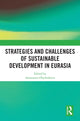 Book cover of: Strategies and Challenges of Sustainable Development in Eurasia