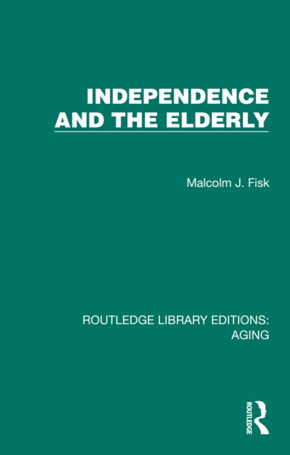 Book cover of: Independence and the Elderly