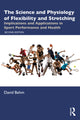 Book cover of: Science and Physiology of Flexibility and Stretching. By: David Behm