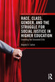 Book cover of: Race, Class, Gender, and the Struggle for Social Justice in Higher Education