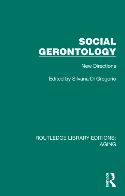 Book cover of: Social Gerontology. By: Silvana di Gregorio