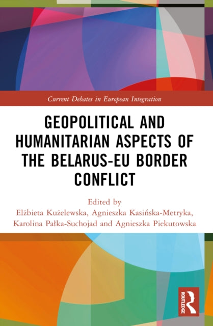 Book cover of: Geopolitical and Humanitarian Aspects of the Belarus–EU Border Conflict