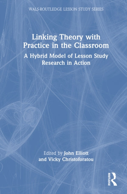 Book cover of: Linking Theory with Practice in the Classroom. By: John Elliott